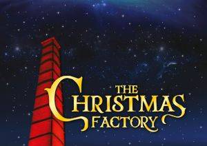 THE CHRISTMAS FACTORY 